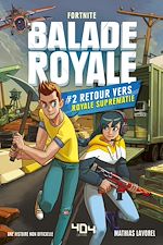 Télécharger le livre :  Balade Royale - Tome 2 Retour vers Royale Suprématie