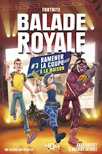 Télécharger le livre :  Balade royale - tome 3 Ramener la coupe à la maison