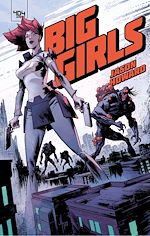 Télécharger le livre :  Big Girls - Comics/roman graphique/fantastique - Bande-dessinée - Dès 16 ans