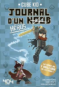Téléchargez le livre :  Journal d'un Noob : Héros - Tome 8 - Série fanfiction Minecraft