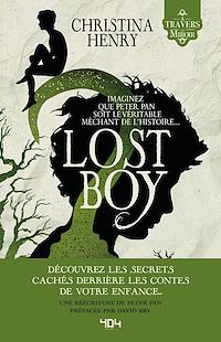 Téléchargez le livre :  Lost Boy - Le Garçon perdu - Une réécriture sombre et horrifique du conte de Peter Pan par Christina Henry