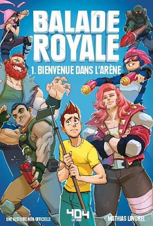 Téléchargez le livre :  Balade Royale - Fiction jeux vidéo – Roman adolescent - Dans l'univers de Fortnite – A partir de 8 ans