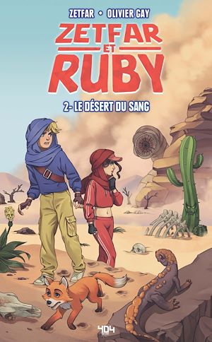 Téléchargez le livre :  Zetfar et Ruby – Tome 2 – Le désert du sang - Fanfiction Zetfar – Fiction jeux vidéo – Youtubeur Zetfar - Dans l'univers de Fortnite
