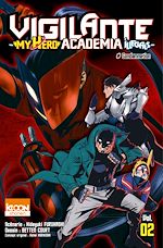 Télécharger le livre :  Vigilante - My Hero Academia Illegals T02