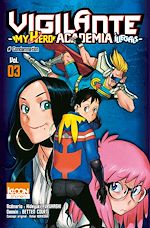 Télécharger le livre :  Vigilante - My Hero Academia Illegals T03