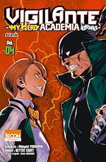 Télécharger le livre :  Vigilante - My Hero Academia Illegals T04