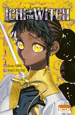 Télécharger le livre :  Ichi the Witch T02
