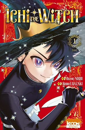 Téléchargez le livre :  Ichi the Witch T01