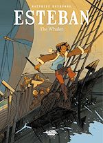 Télécharger le livre :  Esteban - Volume 1 - The Whaler
