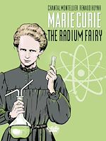Télécharger le livre :  Biopic Marie Curie - Volume 1 - The Radium Fairy