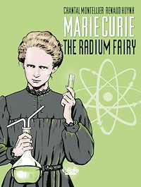 Téléchargez le livre :  Biopic Marie Curie - Volume 1 - The Radium Fairy
