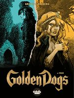 Télécharger le livre :  Golden Dogs - Volume 4 - Four