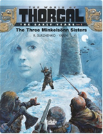 Télécharger le livre :  The World of Thorgal: The Early Years - Volume 1 - The Three Minkelsönn Sisters