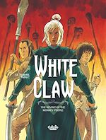 Download this eBook White Claw - Volume 2 - The Revolt of the Monkey People