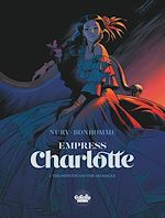 Download this eBook Empress Charlotte - Volume 1 - The Princess and the Archduke