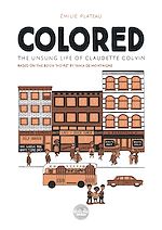 Download this eBook Colored: The Unsung Life of Claudette Colvin