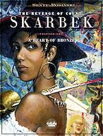 Télécharger le livre :  The Revenge of Count Skarbek - Volume 2 - A Heart of Bronze