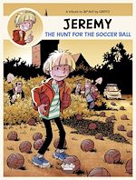 Télécharger le livre :  Jeremy - A tribute to Jef Nys by Griffo - The Hunt for the Soccer Ball