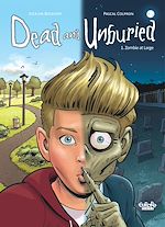 Télécharger le livre :  Dead and Unburied - Volume 1 - Zombie at Large