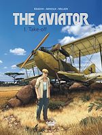 Télécharger le livre :  The Aviator - Volume 1 - Take-off