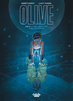 Téléchargez le livre :  Olive - Volume 1 - By the Light of a Blue Moon