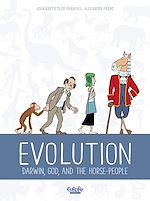 Télécharger le livre :  Evolution - Darwin, God, and the horse-people