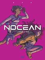 Télécharger le livre :  Nocean - Volume 1 - Atari and Tika