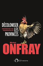 Télécharger le livre :  Décoloniser les provinces. Contribution aux présidentielles