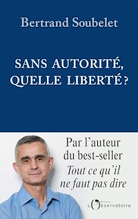 Téléchargez le livre :  Sans autorité, quelle liberté ?