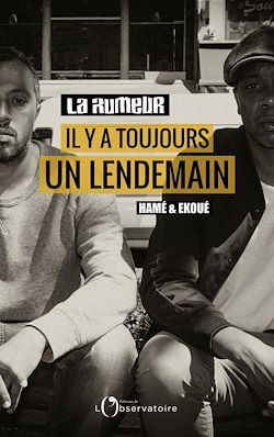 Télécharger le livre :  Il y a toujours un lendemain : Hamé et Ekoué