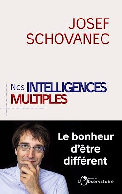 Télécharger le livre :  Nos Intelligences multiples : Le bonheur d'être différent