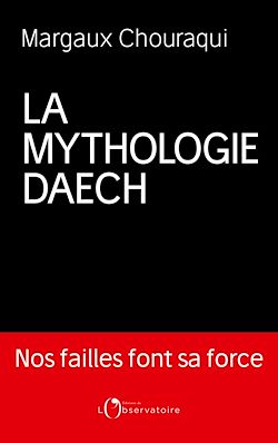 Télécharger le livre :  La mythologie Daech