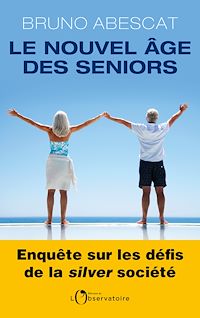 Téléchargez le livre :  Le nouvel âge des seniors