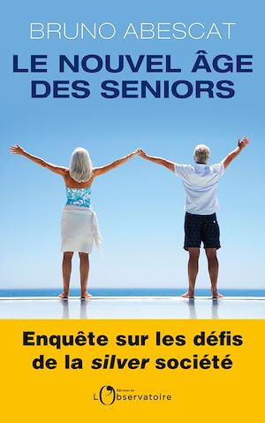 Téléchargez le livre :  Le nouvel âge des seniors