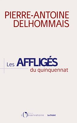Télécharger le livre :  Les Affligés du quinquennat