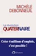 Télécharger le livre :  La Révolution quaternaire. Créer 4 millions d'emplois, c'est possible !