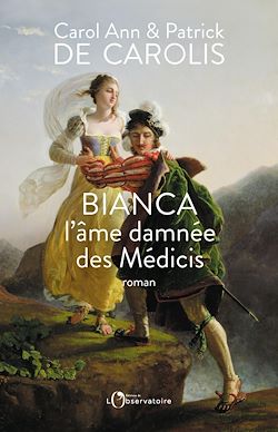Télécharger le livre :  Bianca, l'âme damnée des Médicis