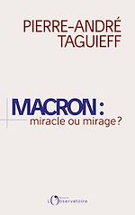 Télécharger le livre :  Macron : miracle ou mirage ?