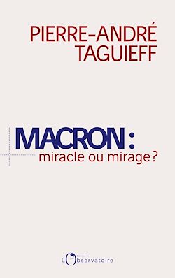 Télécharger le livre :  Macron : miracle ou mirage ?