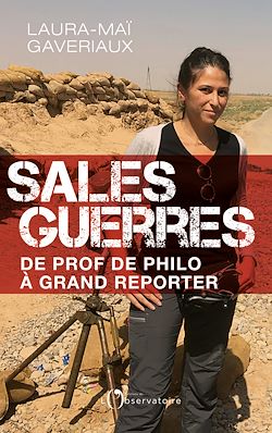 Télécharger le livre :  Sales guerres : De prof de philo à grand reporter