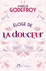 Télécharger le livre :  Éloge de la douceur