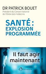 Télécharger le livre :  Santé : explosion programmée