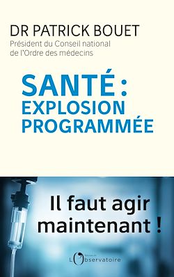 Télécharger le livre :  Santé : explosion programmée