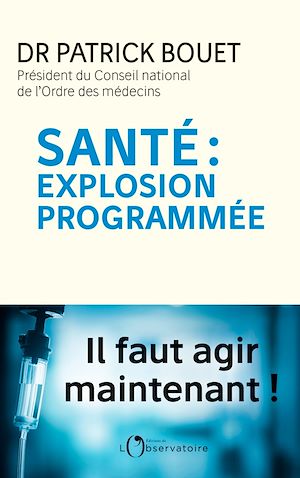 Téléchargez le livre :  Santé : explosion programmée