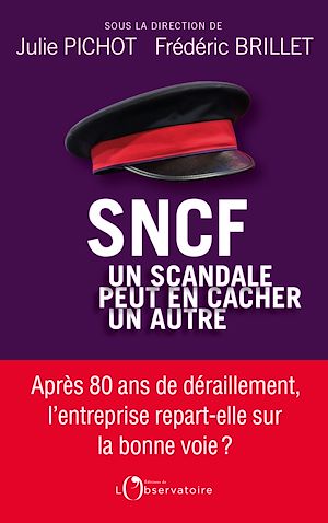 Téléchargez le livre :  SNCF, un scandale peut en cacher un autre
