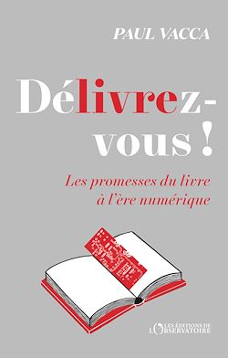 Télécharger le livre :  DéLIVREz-vous ! : Les promesses du livre à l'ère numérique