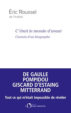 Télécharger le livre :  C'était le monde d'avant : Carnets d'un biographe