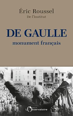 Télécharger le livre :  De Gaulle, monument français