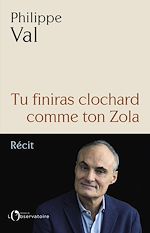 Télécharger le livre :  TU FINIRAS CLOCHARD COMME TON ZOLA