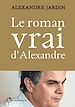 Télécharger le livre :  Le roman vrai d'Alexandre